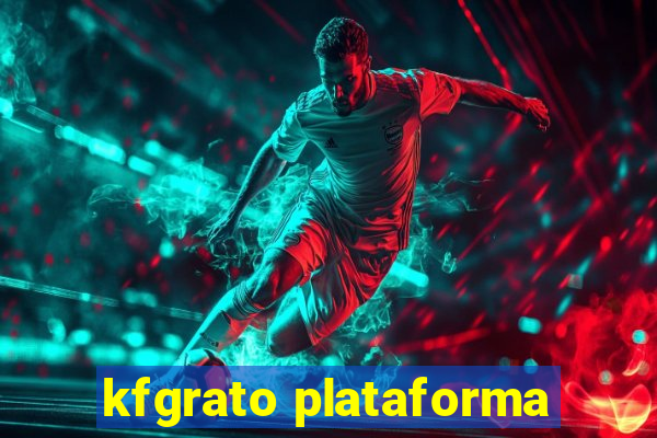 kfgrato plataforma